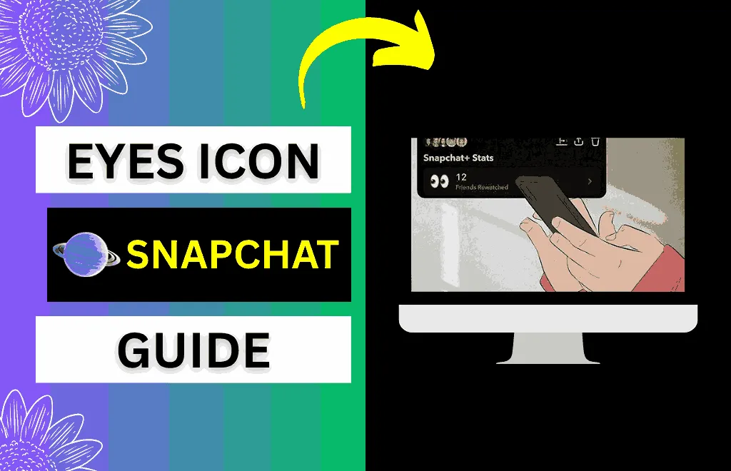 What Do the Eyes Mean on a Snapchat